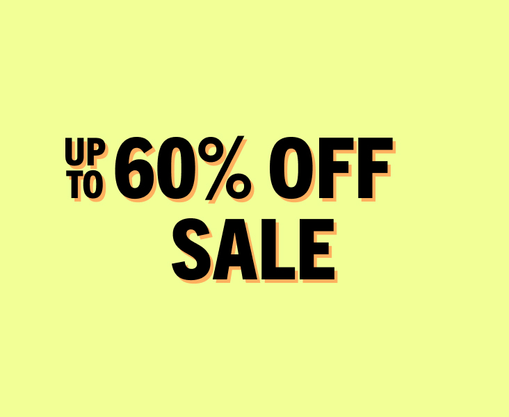 UP TO 60% OFF SALE